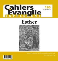 Supplément aux Cahiers Evangile N° 190, décembre 2019 : Esther - COL CAHIERS EVANGILE