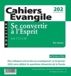 Cahiers evangile - n 202 se convertir a l'esprit - Morin Eric - Cahiers Evangile