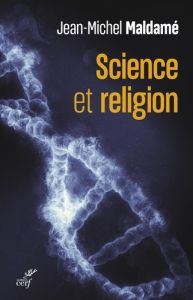 Science et Religion - Maldamé Jean-Michel