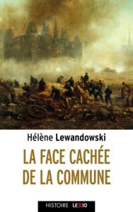 La face cachée de la Commune - Lewandowski Hélène