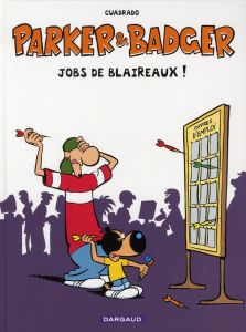 Parker et Badger Tome 8 : Jobs de blaireaux ! - Cuadrado Marc