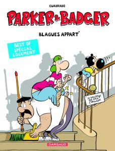 Parker et Badger : Blagues appart'. Best of spécial logement - Cuadrado Marc