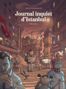 Journal inquiet d'Istanbul Tome 1 - Karabulut Ersin - Pasamonik Didier