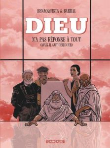 Dieu n'a pas réponse à tout Tome 3 : (Mais Il sait déléguer) - Barral Nicolas - Benacquista Tonino - Barral Marie