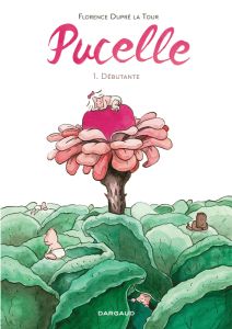 Pucelle Tome 1 : Débutante. Edition petit format - Dupré La Tour Florence