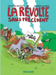 La révolte sans précédent - Meurice Guillaume - Deloffre Sandrine