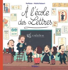 À l'école des lettres Tome 2 : (Ré)création - Robert Maïté - PoPésie