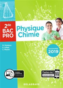Physique chimie 2de Bac Pro. Edition 2019 - Granjoux Nathalie - Lafaye Sandrine - Maurel Chris