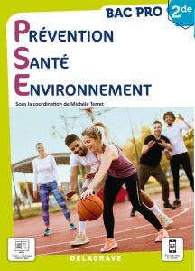 Prévention Santé Environnement Bac Pro 2de. Edition 2021 - Terret-Brangé Michèle - Caprin Valérie - Guillaud