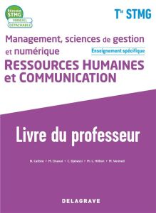 Management, sciences de gestion et numérique Ressources humaines et communication Tle STMG. Livre du - Caliste Natacha - Chaoui Mamma - Vermeil Mathilde