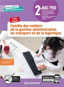 Famille des métiers de la gestion administrative du transport et de la logistique 2de Bac Pro GATL. - Ducros Vincent