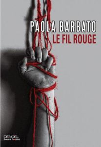 Le fil rouge - Barbato Paola - Bouteille-Bokobza Anaïs