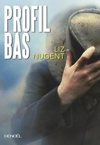 Profil bas - Nugent Liz - Ménard Pierre