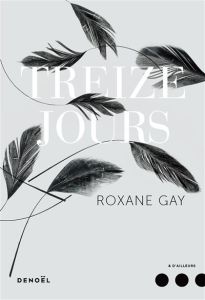 Treize jours - Gay Roxane - Artozqui Santiago