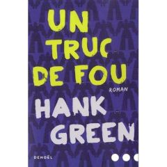 Un truc de fou - Green Hank - Galhos Diniz