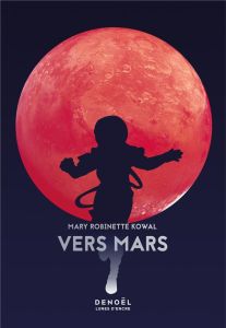 Vers Mars - Kowal Mary Robinette - Imbert Patrick