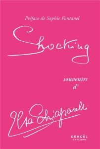 Shocking - Schiaparelli Elsa - Fontanel Sophie - Muller Henry