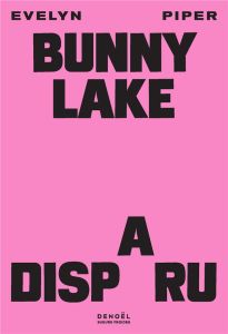 Bunny Lake a disparu - Piper Evelyn - Slavik Jean