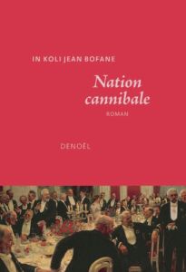 Nation cannibale - Bofane In Koli Jean