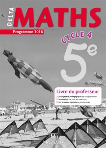 DeltaMaths 5e. Livre du professeur, Edition 2016 - Andrieu Xavier - Bonnet Julie - Brotreaud Laure -