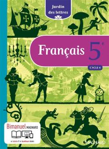 Français 5e cycle 4 Jardin des Lettres - Ballanfat Evelyne - Kohn Cécile - Brunel Magali -