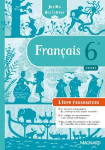 Français 6e Jardin des lettres. Livre du professeur, Edition 2016 - Ballanfat Evelyne