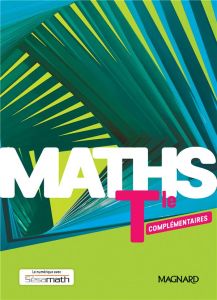 Mathématiques Tle Maths Complémentaire. Manuel élève, Edition 2020 - Arnaud Delphine - Couteau Jérémy - Fournet-Fayas T