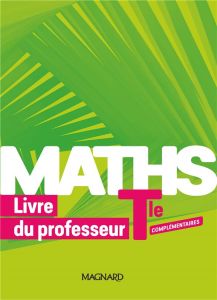 Maths Tle complémentaires. Livre du professeur, Edition 2020 - Arnaud Delphine - Fournet-Fayas Thibault - Goarin