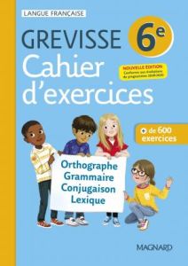 Français 6e Grevisse. Cahier d'exercices - Carrère Ariane - Dufour Myriam - Varbédian Maud -