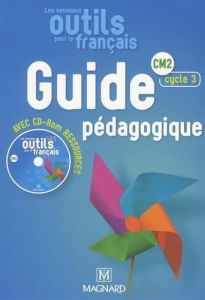 Les nouveaux outils pour le français CM2. Guide pédagogique, Edition 2016, avec 1 CD-ROM - Barthomeuf Claire - Lahoz Catherine