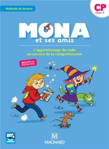 Mona et ses amis - Méthode de lecture. L'apprentissage du code au service de la compréhension CP cyc - Charbonnier Michèle - Garnier Joël - Boulay Vaness