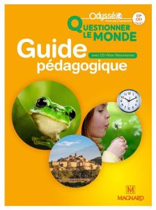 Questionner le monde. Livre du Maître. CP-CE1 cycle 2 Odysséo. Guide pédagogique - Meunier Christophe - Carnoy Valérie - Pellé-Hester