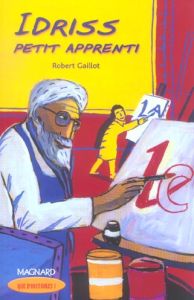 Idriss petit apprenti - Gaillot Robert - Corvaisier Laurent