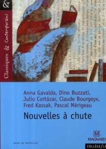 Nouvelles à chute - Gavalda Anna - Buzzati Dino - Cortázar Julio - Bou