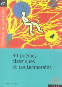 90 poèmes classiques et contemporains - Lebailly Nathalie - Gamard Matthieu