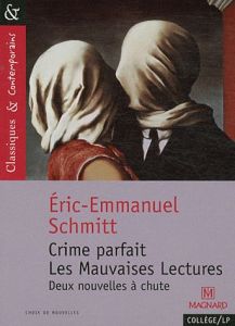 Crime parfait %3B Les Mauvaises Lectures. Deux nouvelles à chute - Schmitt Eric-Emmanuel - Sudret Laurence