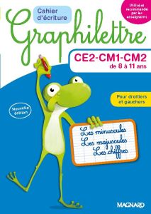 Cahier d'écriture Graphilettre CE2-CM1-CM2 de 8 à 11 ans. Les minuscules, les majuscules et les chif - Hebting Claude