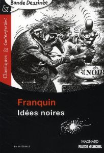 Idées noires - Franquin André - Quella-Guyot Didier - Hurel Stéph