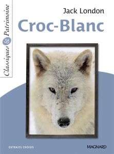 Croc-blanc - London Jack - Yao Romane - Maltère Stéphane