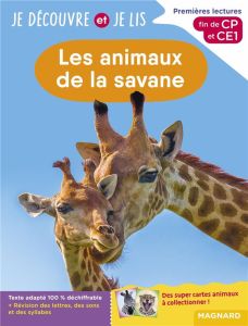 Les animaux de la savane. Premières lectures, fin de CP et CE1 - Barthomeuf-Schillinger Claire - Barbier-Tabouret S