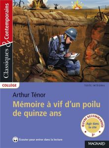 Mémoires à vif d'un poilu de quinze ans - Ténor Arthur - Maltère Stéphane