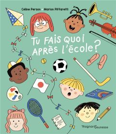 Tu fais quoi après l'école ? - Person Céline - Piffaretti Marion