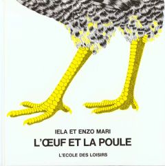 L'OEUF ET LA POULE - Mari Iela - Mari Enzo