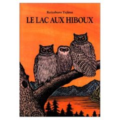 Le lac aux hiboux - Tejima Keizaburo - Lasquin François