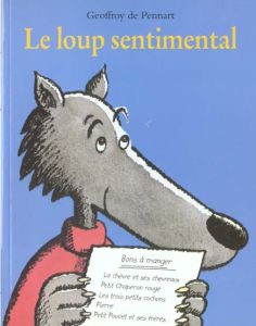 Les Loups (Igor et Cie) : Le loup sentimental - Pennart Geoffroy de