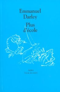 Plus d'école - Darley Emmanuel