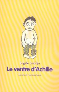 Le ventre d'Achille - Smadja Brigitte