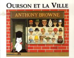 Ourson et la ville - Browne Anthony