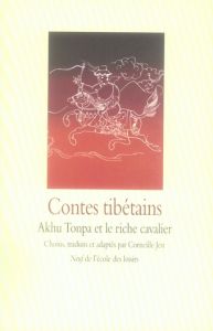 Contes tibétains. Akhu Tonpa et le riche cavalier - Jest Corneille - La Morinerie Aurore de