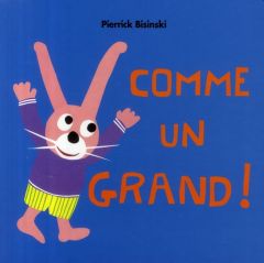 Comme un grand ! - Bisinski Pierrick